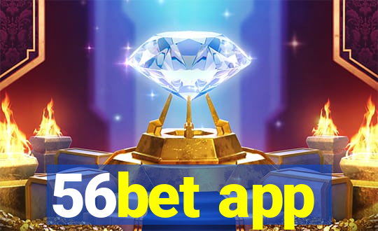 56bet app